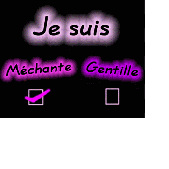 mechant ou gentille